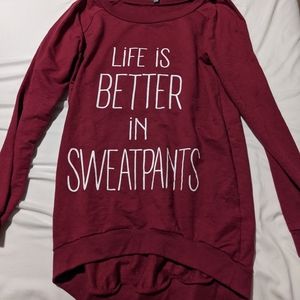 "life is better in sweatpants" sweater